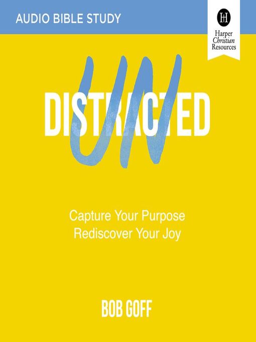 Title details for Undistracted by Bob Goff - Available